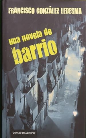 Imagen del vendedor de Una novela de barrio a la venta por Librería Alonso Quijano