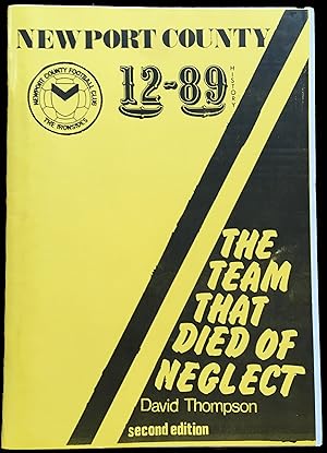 Newport County 12-89. The Team that Died of Neglect (second edition)
