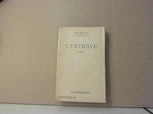 Image du vendeur pour COLETTE - L'Entrave - Flammarion - 1947 - Broch - TBE mis en vente par JLG_livres anciens et modernes