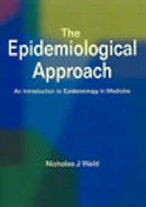 Seller image for The Epidemiological Approach: An Introduction to Epidemiology in Medicine for sale by WeBuyBooks