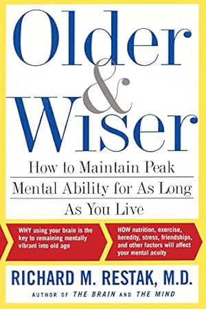 Bild des Verkufers fr Older and Wiser: How to Maintain Peak Mental Ability for as Long as You Live zum Verkauf von WeBuyBooks