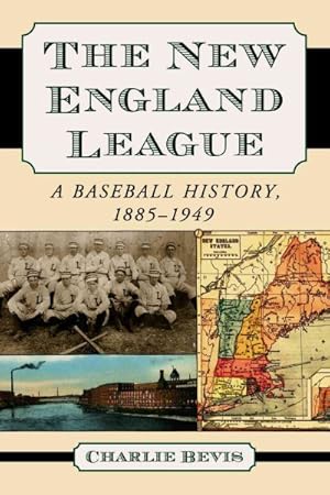 Bild des Verkufers fr New England League : A Baseball History 1855-1949 zum Verkauf von GreatBookPrices