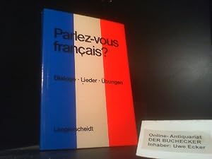 Parlez-vous français; Teil: [1]., Dialoge, Lieder, Übungen