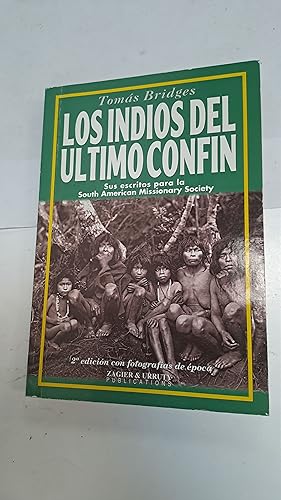 Bild des Verkufers fr Los indios del ultimo confin zum Verkauf von Libros nicos