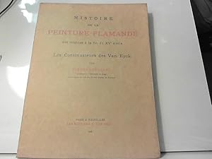 Immagine del venditore per Hist. de la peinture flamande Origines-XVe s. Les Continuateurs des Van Eyck venduto da JLG_livres anciens et modernes