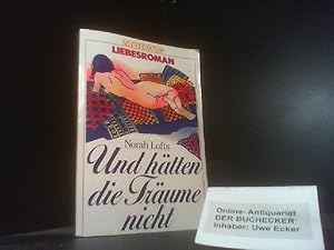 Bild des Verkufers fr Und htten die Trume nicht. [Aus d. Engl. von Rosemarie Kahn-Ackermann] / Moewig ; 2234 : Liebesroman zum Verkauf von Der Buchecker