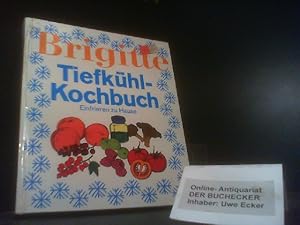 Brigitte-Tiefkühl-Kochbuch : einfrieren zu Hause. [Zeichn.: Dorothea Desmarowitz] / Bertelsmann-R...