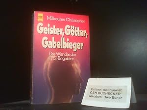 Geister, Götter, Gabelbieger : d. Wunder d. PSI-Begabten. [Dt. Übers. von Gerti v. Rabenau] / Hey...