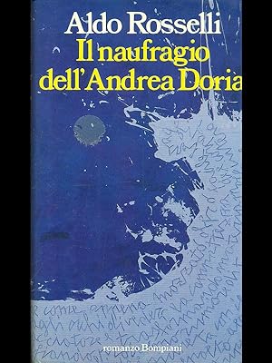Bild des Verkufers fr Il naufragio dell'Andrea Doria zum Verkauf von Librodifaccia
