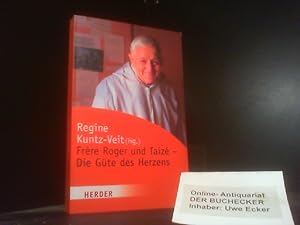 Bild des Verkufers fr Frre Roger und Taiz - die Gte des Herzens. hrsg. von Regine Kuntz-Veit / Herder-Spektrum ; Bd. 6083 zum Verkauf von Der Buchecker