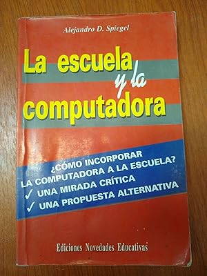 Imagen del vendedor de La escuela y la computadora a la venta por Libros nicos