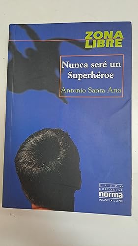 Seller image for Nunca sere un Superheroe for sale by Libros nicos