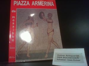 Piazza Armerina : die Mosaiken der Villa del Casale. [Text: Anna Maria Dragotta. Übers.: Hildegar...