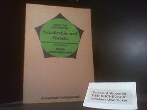 Sozialisation und Sprache : Didakt. Hinweise zu emanzipator. Sprachschulung. Armin Gutt; Ruth Sal...