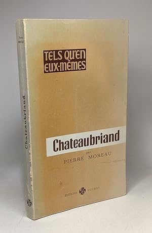 Seller image for Chateaubriand - Coll. "tels qu'en eux-mmes" for sale by crealivres