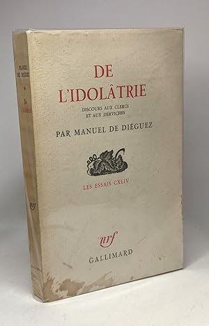 Seller image for De l'idoltrie - discours aux clercs et aux derviches / Les essais CXLIV for sale by crealivres