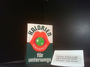 Seller image for Kalorien, mundgerecht fr unterwegs for sale by Der Buchecker