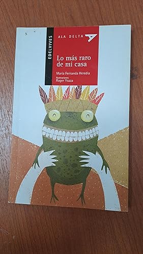 Seller image for Lo mas raro de mi casa for sale by Libros nicos