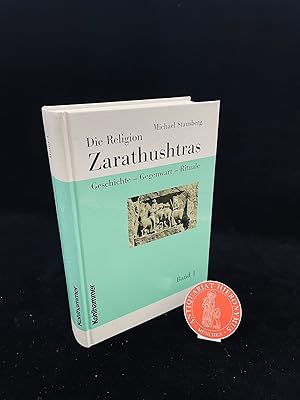 Immagine del venditore per Die Religion Zarathushtras. Geschichte - Gegenwart - Rituale. venduto da Antiquariat Hieronymus