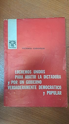 Imagen del vendedor de Luchemos unidos para abatir la dictadura y por un gobierno verdaderamente democratico y popular a la venta por Libros nicos
