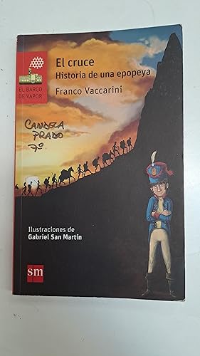 Imagen del vendedor de El cruce. Historia de una epopeya a la venta por Libros nicos