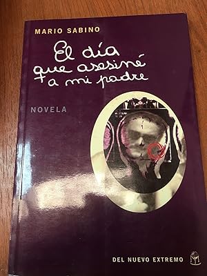 Seller image for El dia que asesine a mi padre for sale by Libros nicos