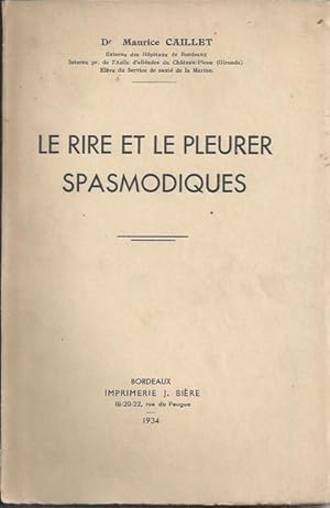 Seller image for Le rire et le pleurer spasmodiques COPY INSCRIBED for sale by PRISCA