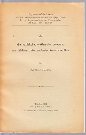 Ueber die natürliche, elektrische Belegung einer beliebigen, stetig gekrümmten Konduktoroberfläche.