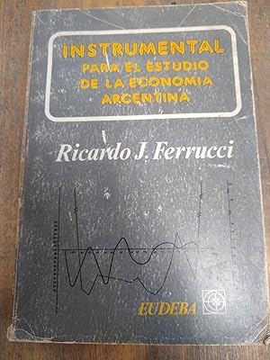 Imagen del vendedor de Instrumental para el estudio de la economia argentina a la venta por Libros nicos