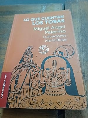 Imagen del vendedor de Lo que cuentan los Tobas a la venta por Libros nicos