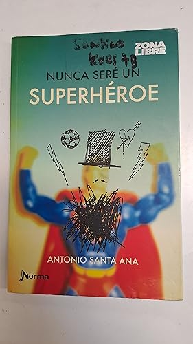 Seller image for Nunca sere un superheroe for sale by Libros nicos