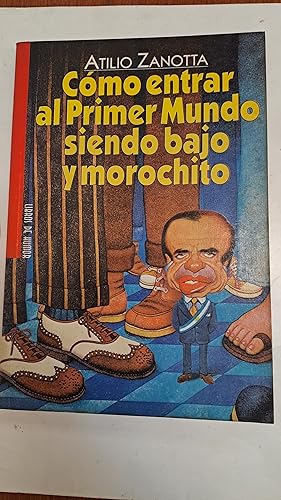 Seller image for Como entrar al primer mundo siendo bajo y morochito for sale by Libros nicos