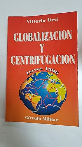 Immagine del venditore per Globalizacin y centrifugacin venduto da Libros nicos