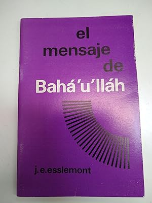 Immagine del venditore per El mensaje de Baha u llah venduto da Libros nicos
