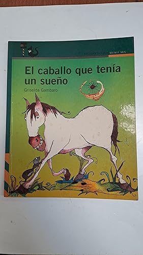 Bild des Verkufers fr El caballo que tenia un sueo zum Verkauf von Libros nicos