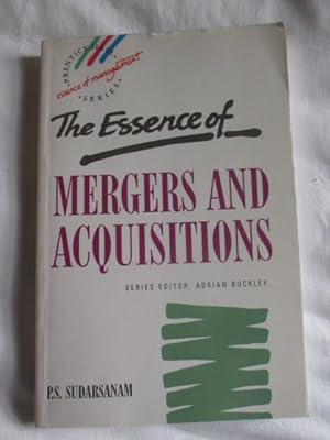 Seller image for The Essence of Mergers and Acquisitions for sale by MacKellar Art &  Books