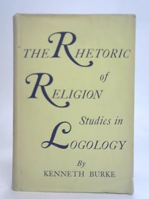 Bild des Verkufers fr The Rhetoric of Religion Studies in Logology zum Verkauf von World of Rare Books