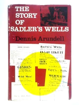 Seller image for The Story of Sadler's Wells for sale by World of Rare Books