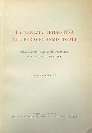 Immagine del venditore per La Venezia tridentina nel periodo armistiziale venduto da Miliardi di Parole