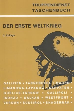 Der Erste Weltkrieg : Ein Blick zurück. Truppendienst-Taschenbücher ; Bd. 7