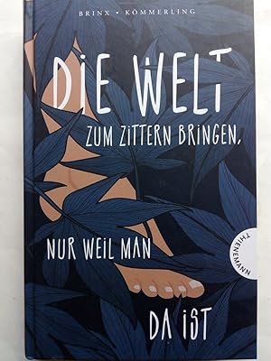 Seller image for Die Welt zum Zittern bringen, nur weil man da ist - Ein emotionaler Jugendroman for sale by Versandantiquariat Jena