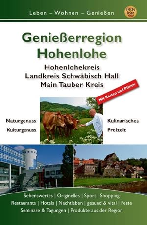 Bild des Verkufers fr Genieerregion Hohenlohe : Hohenlohekreis, Landkreis Schwbisch Hall, Main-Tauber-Kreis zum Verkauf von Smartbuy