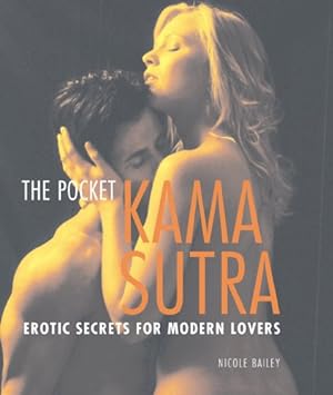 Seller image for The Pocket Kama Sutra: Erotic Secrets for Modern Lovers by Bailey, Nicole [Paperback ] for sale by booksXpress