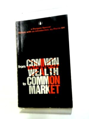 Seller image for From Commonwealth to Common Market (A Penguin Special) for sale by World of Rare Books
