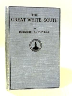 Seller image for The Great White South for sale by World of Rare Books