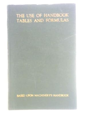 Image du vendeur pour The Use of Handbook Tables and Formulas mis en vente par World of Rare Books