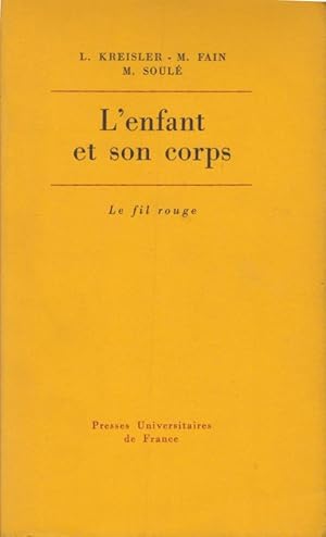 Imagen del vendedor de L'enfant et son corps : tudes sur la clinique psychosomatique du premier ge a la venta por PRISCA