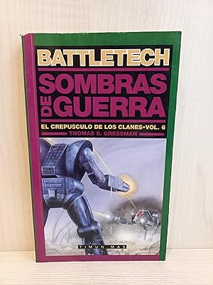 Seller image for Sombras de guerra. El crepsculo de los clanes 6. Thomas Greessman. Battletech. Timun Mas, 2000. for sale by Bibliomania