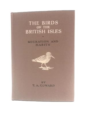 Imagen del vendedor de The Birds of the British Isles: Migration and Habits a la venta por World of Rare Books