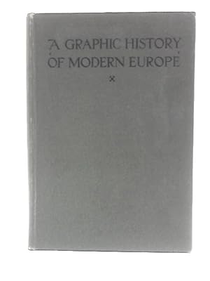 Imagen del vendedor de A Graphic History of Modern Europe From the French Revolution to The Great War a la venta por World of Rare Books